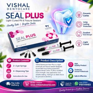 Vishal Dentocare Seal Plus Light Cured Pit & Fissure Sealant